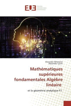 Mathématiques supérieures fondamentales Algèbre linéaire