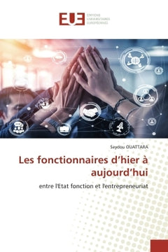 Les fonctionnaires d'hier à aujourd'hui