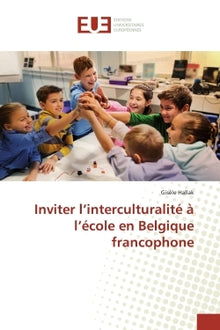 Inviter l'interculturalité à l'école en Belgique francophone