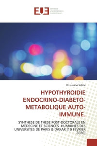HYPOTHYROIDIE ENDOCRINO-DIABETO-METABOLIQUE AUTO-IMMUNE.