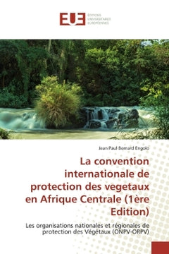 La convention internationale de protection des végétaux en Afrique Centrale