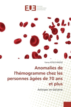 Anomalies de l'hémogramme chez les personnes âgées de 70 ans et plus