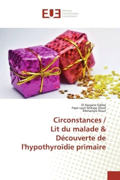 Circonstances / Lit du malade & DEcouverte de l'hypothyroïdie primaire