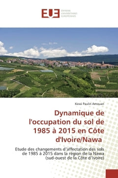 Dynamique de l'occupation du sol de 1985 à 2015 en Côte d'Ivoire/Nawa