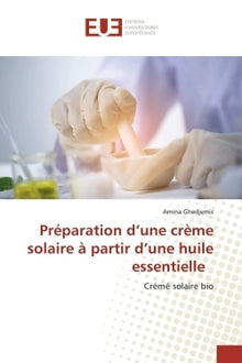 Préparation d'une crème solaire à partir d'une huile essentielle