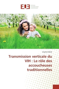 Transmission verticale du VIH : Le rôle des accoucheuses traditionnelles