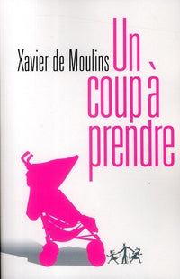 Tout pour être heureux (Un coup à prendre)