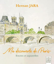 Ma découverte de Paris: Encres et aquarelles