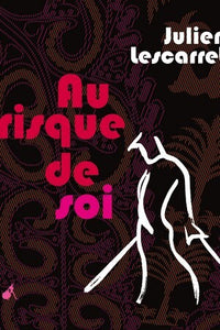 Au risque de soi
