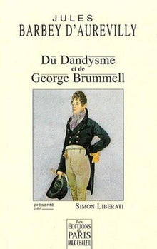 Du dandysme et de George Brummell