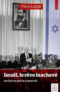 israël, le rêve inachevé