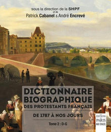 Dictionnaire biographique des protestants français de 1787 à nos jours