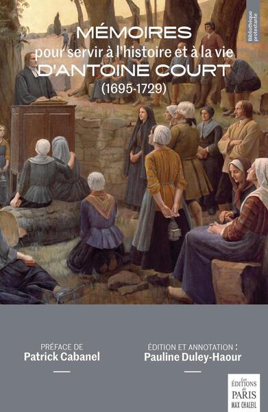 Mémoires pour servir à l'histoire et à la vie d'Antoine Court