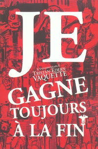 Je gagne toujours à la fin
