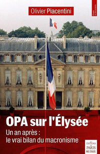OPA sur l'Elysée: Un an après