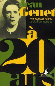 Jean Genet à 20 ans: Une jeunesse perdue