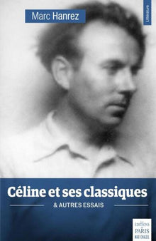 céline et ses classiques et autres essais