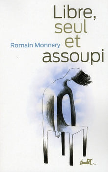 Libre et assoupi