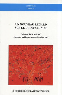 Un nouveau regard sur le droit chinois