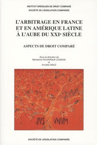 L'arbitrage en France et en Amérique latine à l'aube du XXIe siècle