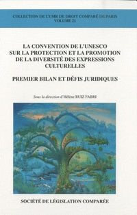 La Convention de l'UNESCO sur la protection et la promotion de la diversité des expressions culturelles