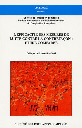 L'efficacité des mesures de lutte contre la contrefaçon : étude comparée