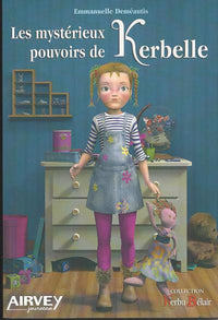 Les mystérieux pouvoirs de Kerbelle