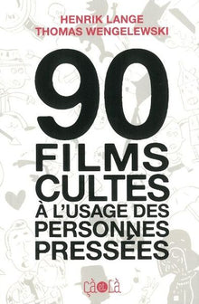 90 livres cultes / 90 films cultes à l'usage des personnes pressées