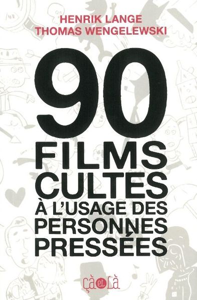 90 livres cultes / 90 films cultes à l'usage des personnes pressées