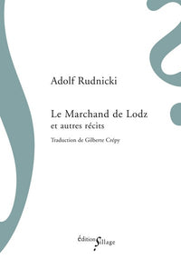 Le marchand de Lodz et autres récits