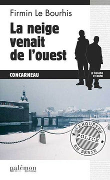 La neige venait de l'ouest