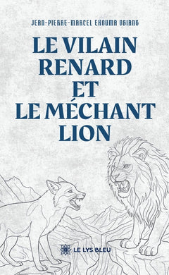 Le vilain renard et le méchant lion