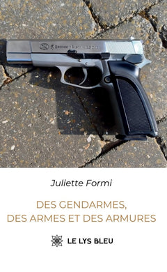 Des gendarmes, des armes et des armures
