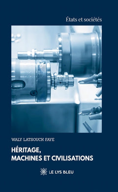 Héritage, machines et civilisations