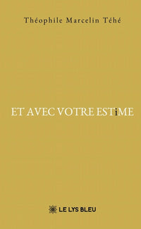 ET AVEC VOTRE ESTiME