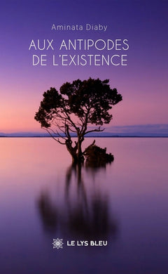 Aux antipodes de l'existence