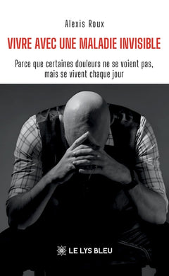 Vivre avec une maladie invisible