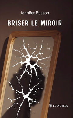 Briser le miroir