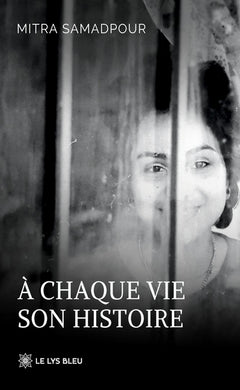 À chaque vie son histoire