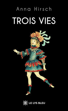 Trois vies