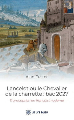 Lancelot ou le Chevalier de la charrette : bac 2027
