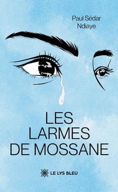 Les larmes de Mossane