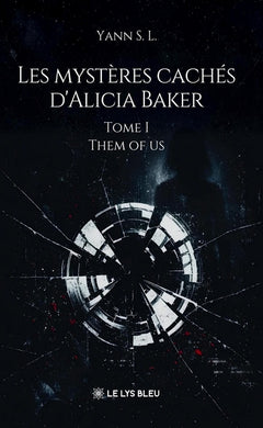 Les mystères cachés d'Alicia Baker - Tome I: Them of us