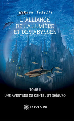 L'Alliance de la Lumière et des Abysses
