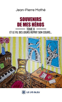Souvenirs de mes héros