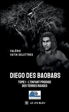Diego des Baobabs - Tome I : L'enfant prodige des terres rouges