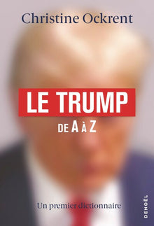 Le Trump de A à Z