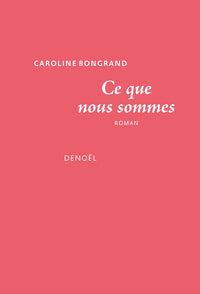 ce que nous sommes