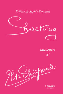 Shocking: Souvenirs d'Elsa Schiaparelli