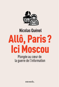 Allô, Paris ? Ici Moscou